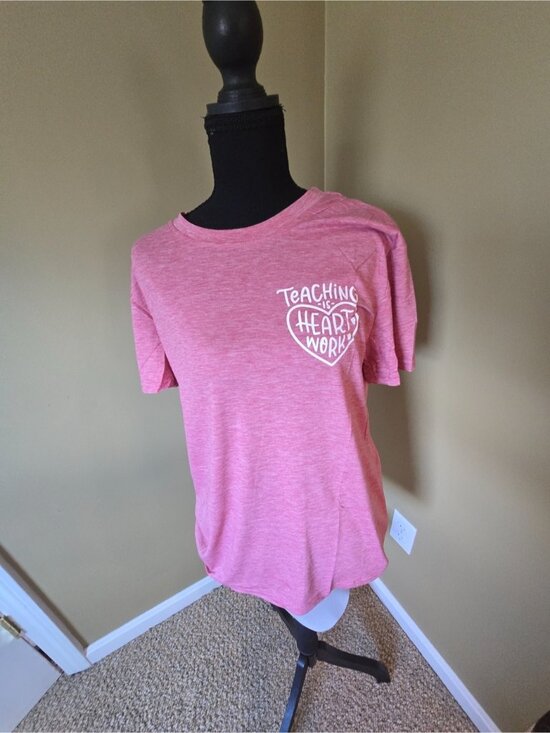 Tops - Teaching Is Heart Work Pink Short Sleeve Tee